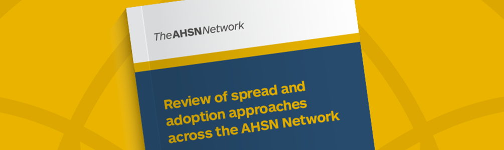 Cover of the document - Review of spread and adoption approaches across the AHSN Network