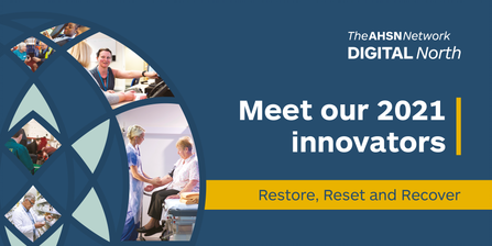 An image to promote the Digital North accelerator programme featuring the text "meet our 2021 innovators: restore, reset and recover."